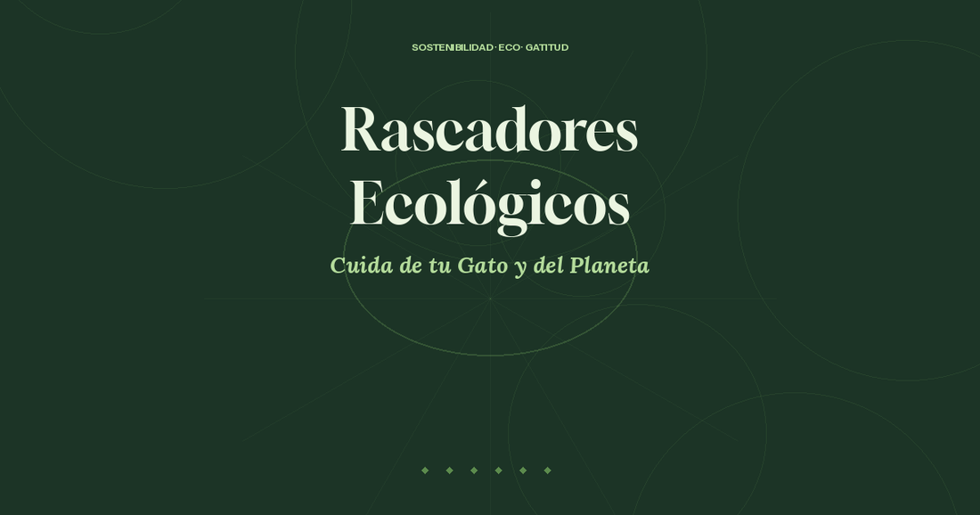 Rascadores Ecológicos: Cuida de tu Gato y del Planeta